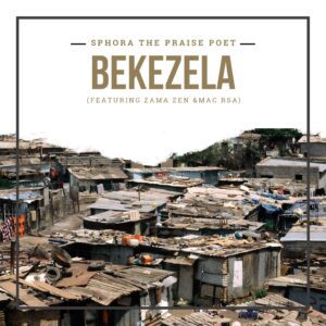 Sphora_Bekezela (Feat Zama Zen & Mac RSA ）