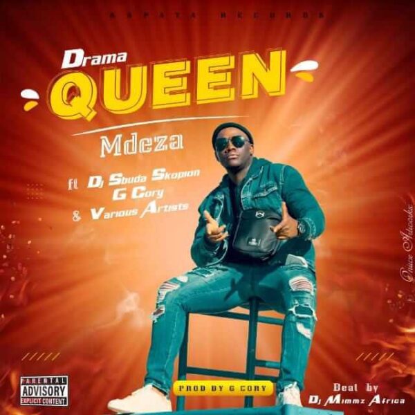 Mdeza - Drama Queen (feat. DJ Sbuda Skopion, G Cory &Various Artist)