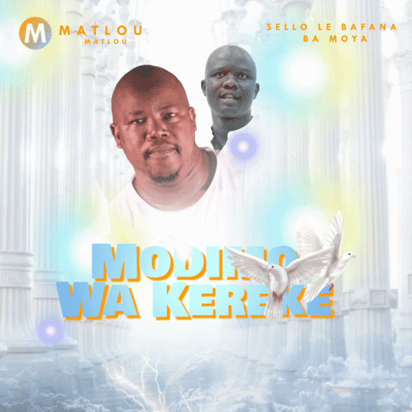 Modimo Wakereke - Matlou Matlou & Sello Lebafana Ba Moya (Official Audio)