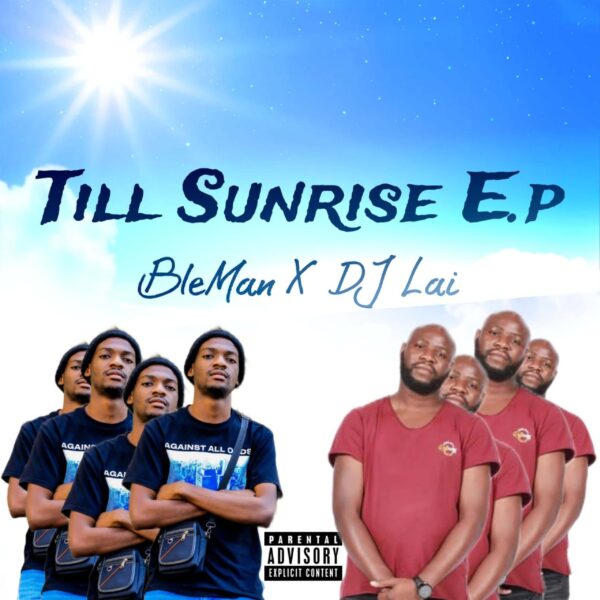 BleMan SA & DJ Lai- Till Sunrise (EP)