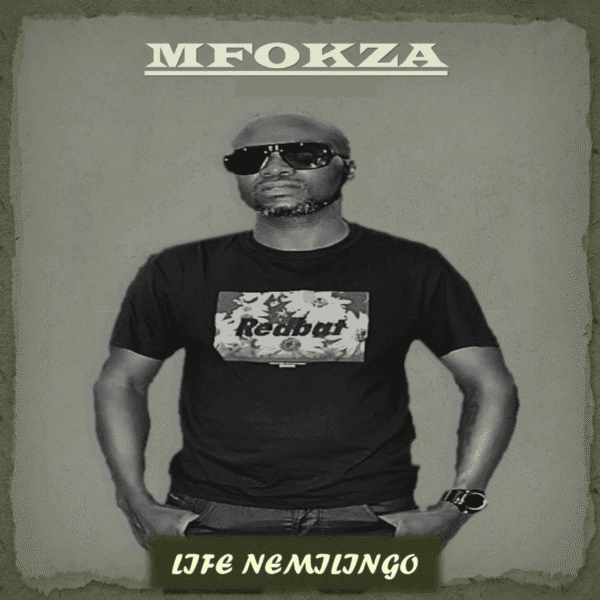 Mfokza - Life Nemilingo (EP)