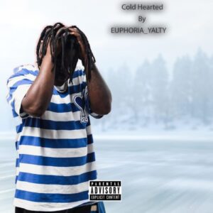 Euphoria Yality - Cold Hearted