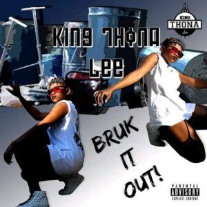 Qing Thona Lee - Bruk It Out