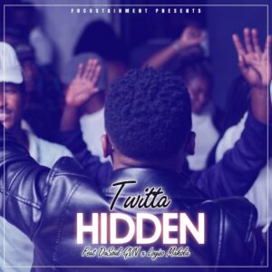Twitta - Hidden (feat.Loyiso Makoba & Da Soul Gvn)