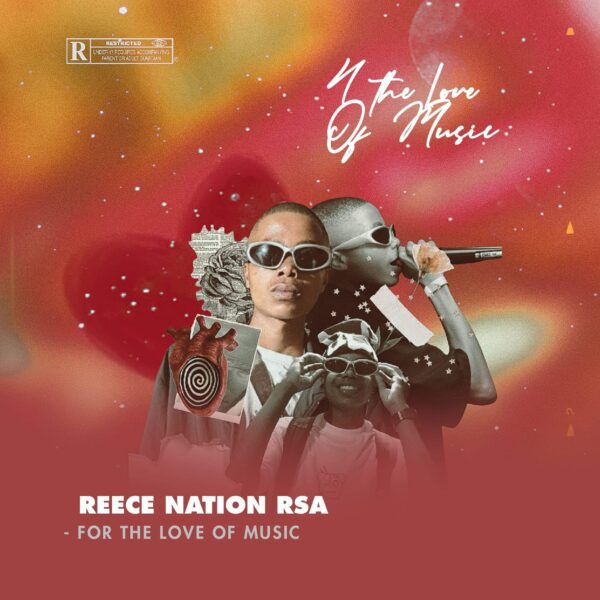 Reece Nation RSA - For The Love Of Music
